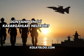 Dünyanın En İyi Karargahları Nelerdir?
