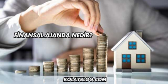 Finansal Ajanda Nedir?