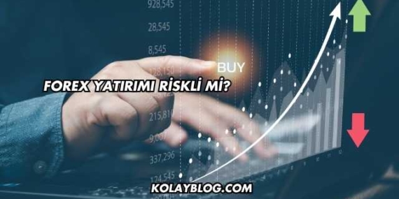 Forex Yatırımı Riskli mi?
