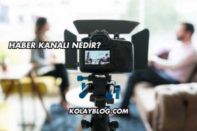 Haber Kanalı Nedir?