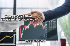 MHR GYO Katılım Endeksine Uygun mu?