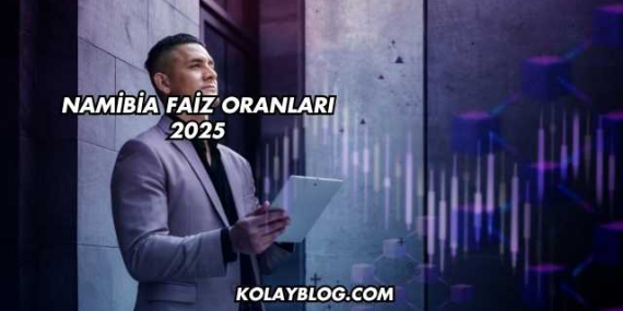 Namibia Faiz Oranları 2025