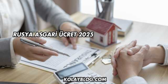 Rusya Asgari Ücret 2025