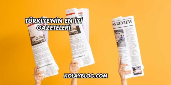 Türkiye’nin En İyi Gazeteleri