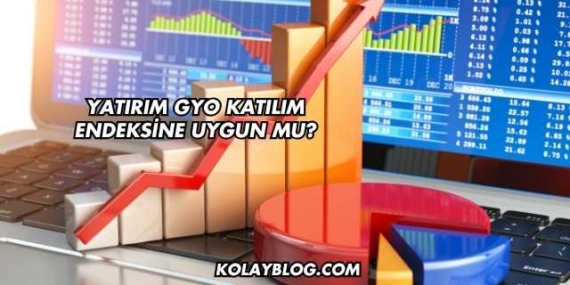 Yatırım GYO Katılım Endeksine Uygun mu?