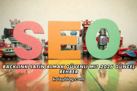 Backlink Satın Almak Güvenli mi? 2026 Güncel Rehber