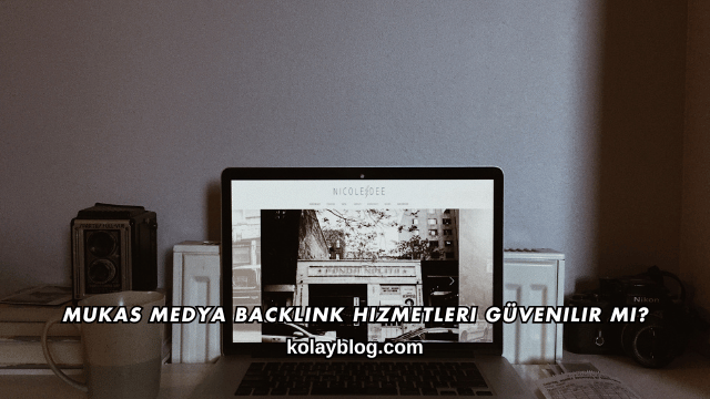 Mukas Medya Backlink Hizmetleri Güvenilir mi?
