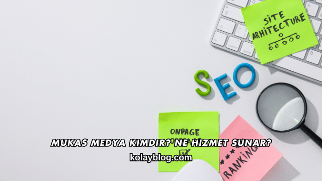 Mukas Medya Kimdir? Ne Hizmet Sunar?