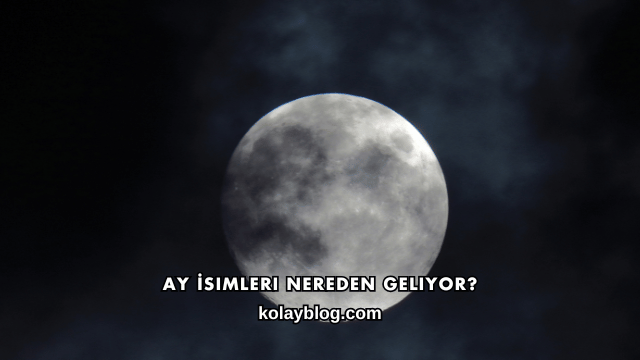 Ay İsimleri Nereden Geliyor?
