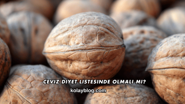 Ceviz Diyet Listesinde Olmalı mı?