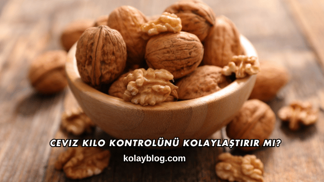 Ceviz Kilo Kontrolünü Kolaylaştırır mı?