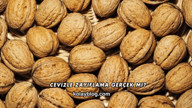 Cevizle Zayıflama Gerçek mi?