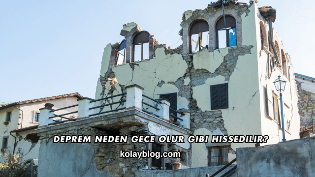 Deprem Neden Gece Olur Gibi Hissedilir?