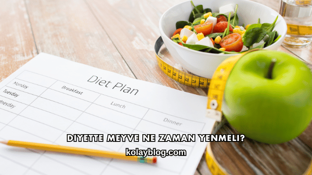 Diyette Meyve Ne Zaman Yenmeli?