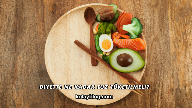 Diyette Ne Kadar Tuz Tüketilmeli?