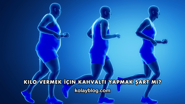 Kilo Vermek İçin Kahvaltı Yapmak Şart mı