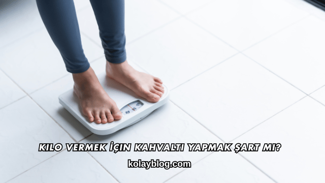 Kilo Vermek İçin Kahvaltı Yapmak Şart mı