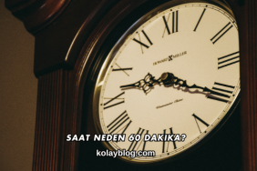 Saat Neden 60 Dakika?